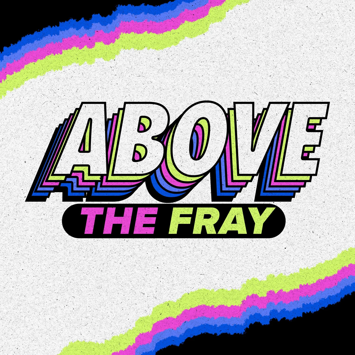 Above The Fray - Part 3- “Your Best Days Are Now” episode artwork