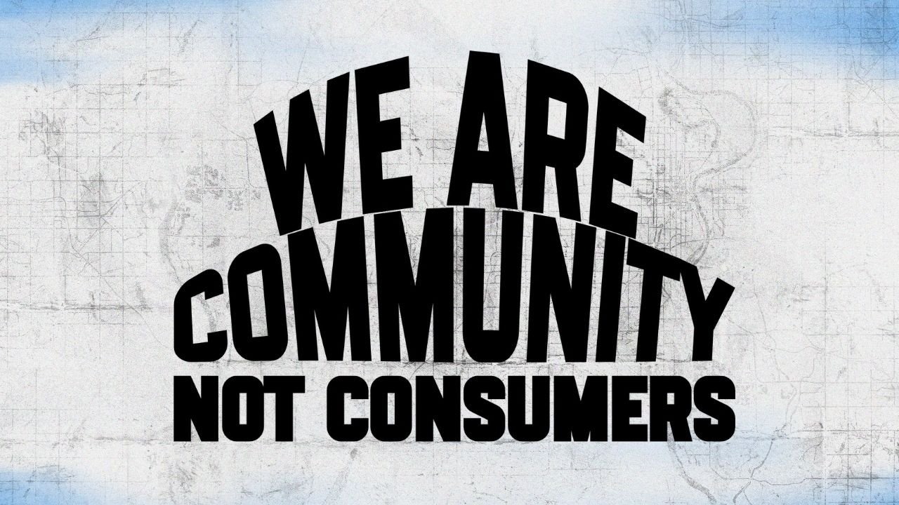 We are the Church Part 1 - We are Community, not Consumers