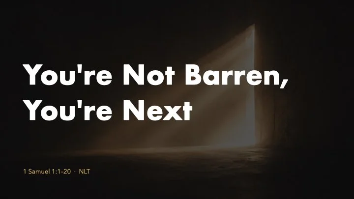 You’re Not Barren, You’re Next