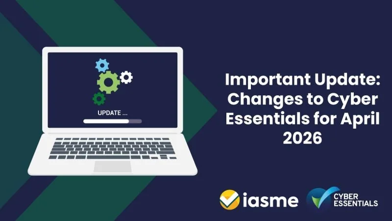 Beyond MFA: All the Other Cyber Essentials Changes for April 2026