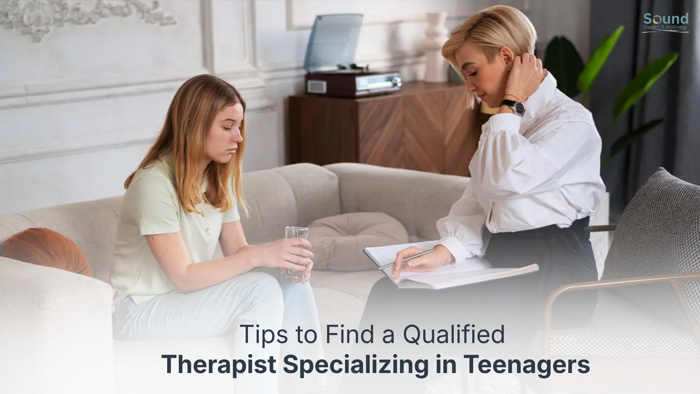 How to Find a Qualified Therapist Specializing in Teenagers