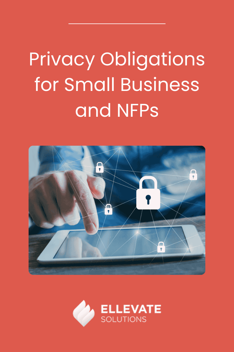 Privacy Obligations for Small Business & NFP’s