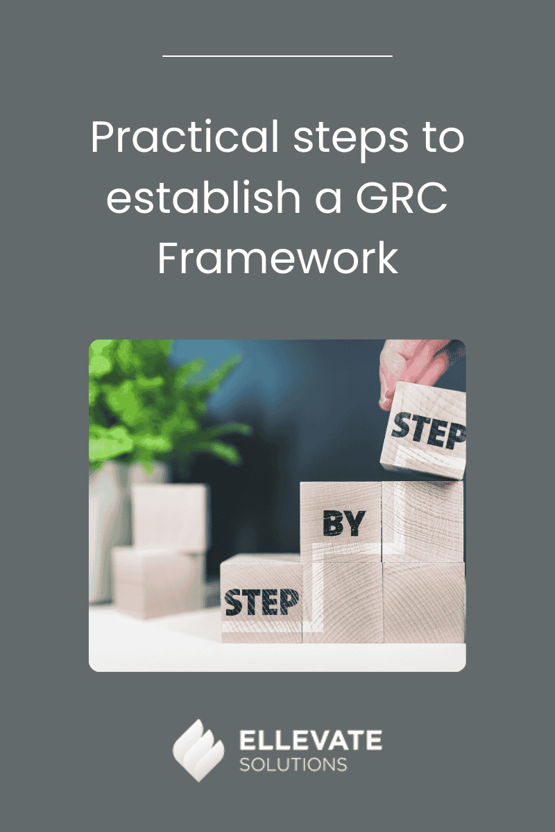 Practical steps to establish a GRC Framework