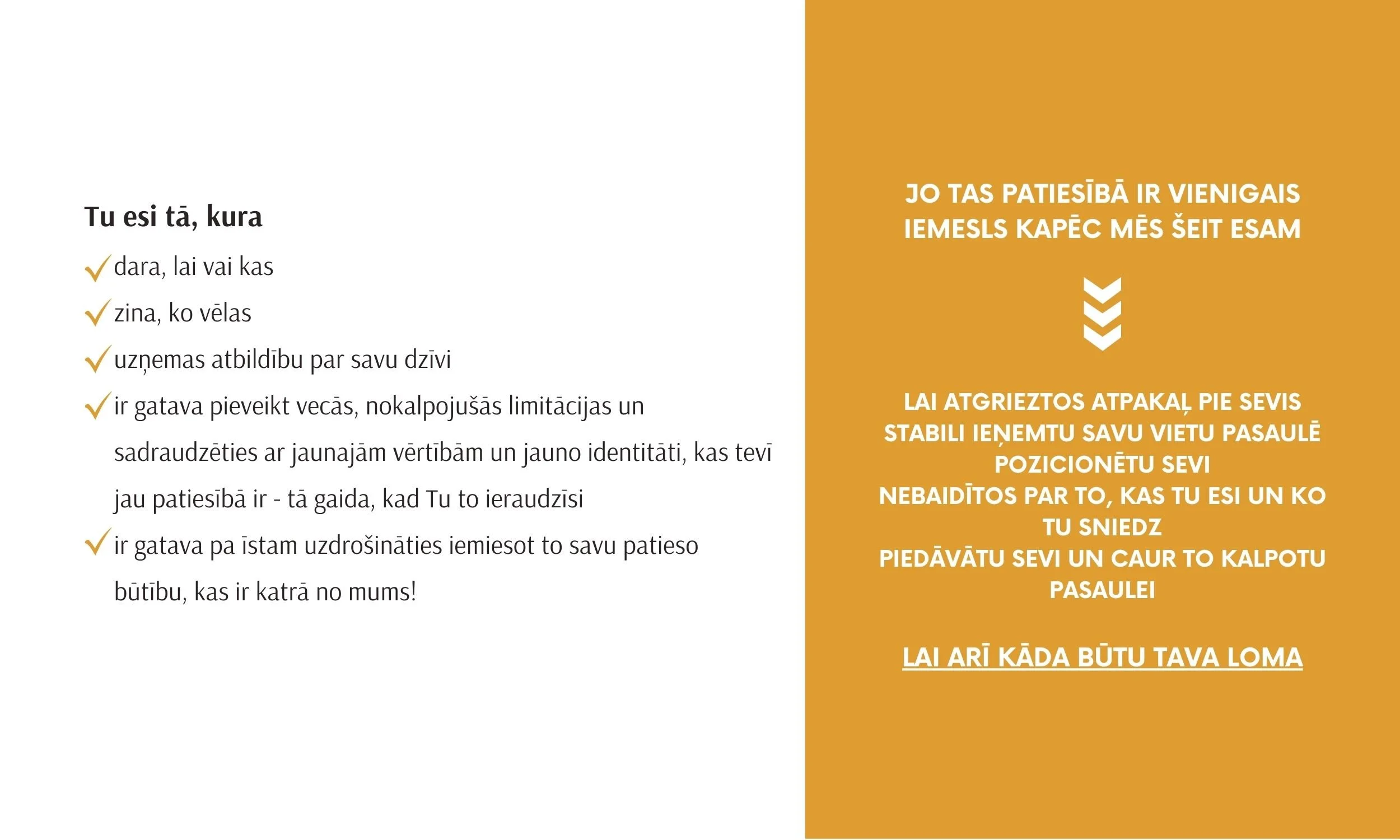 Inspirational text in Latvian about self-realization and purpose, with one side listing personal attributes and the other emphasizing the importance of understanding one's role and contributing to the world.