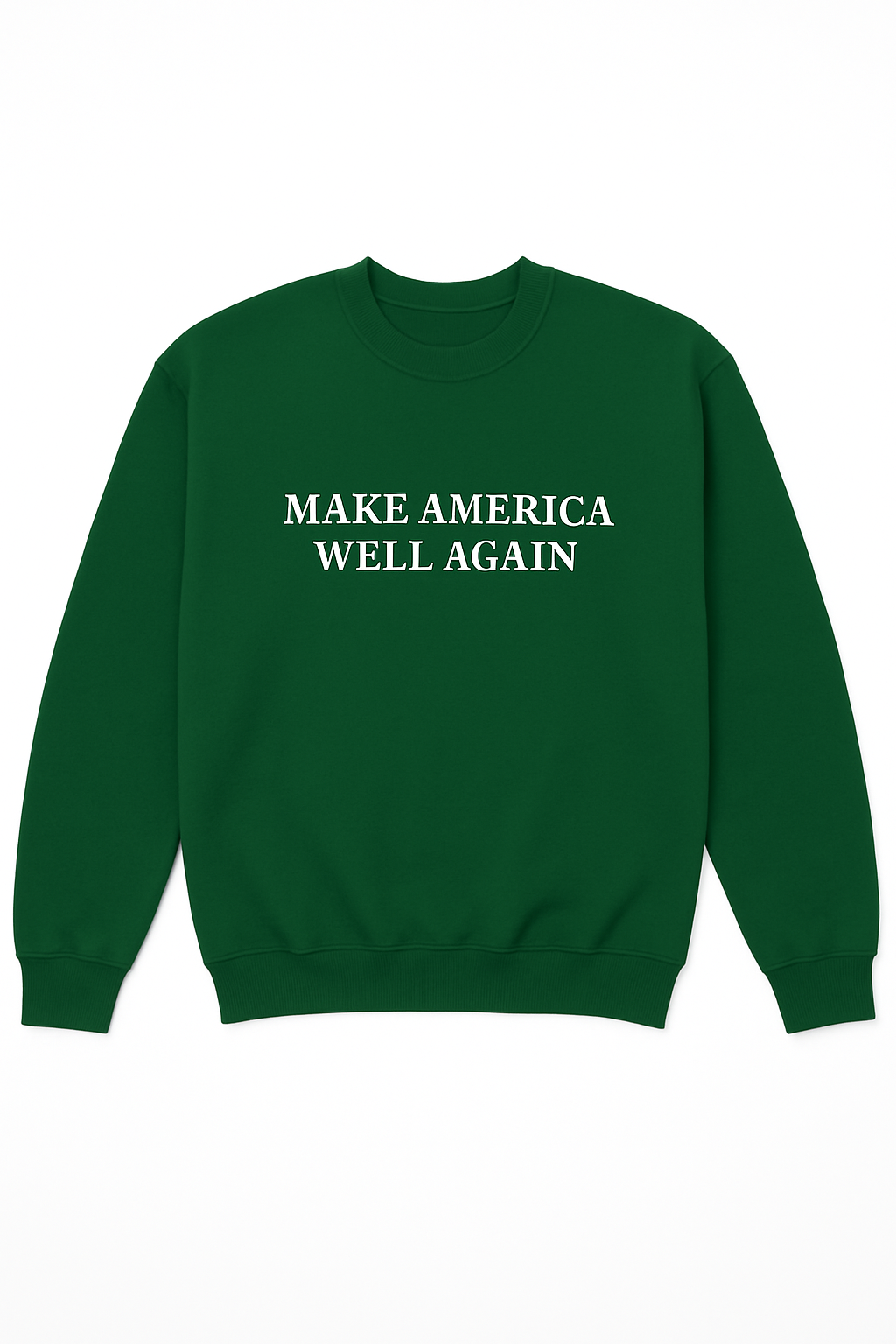 'Make America Well Again' Sweatshirt