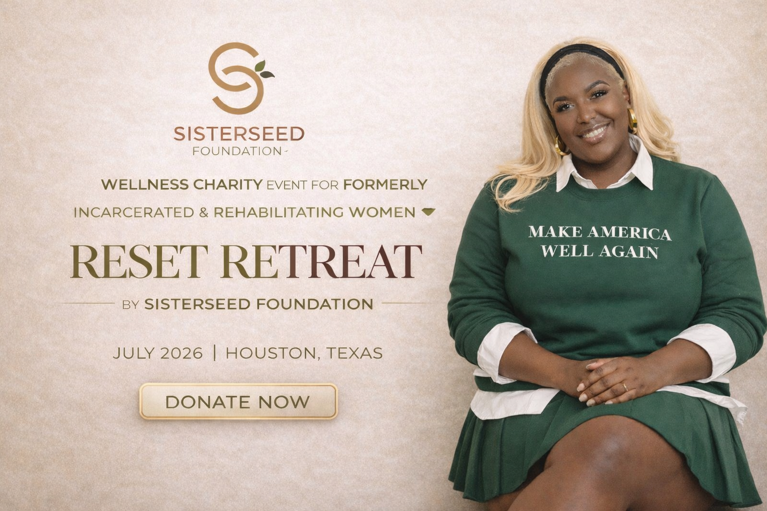 An advertisement for the SisterSeed Foundation's wellness charity event titled 'Reset Retreat,' taking place in April 2026 in Houston, Texas. The ad features a smiling Black woman sitting with her hands on her lap, wearing a green sweatshirt with the words 'Make America Well Again.'