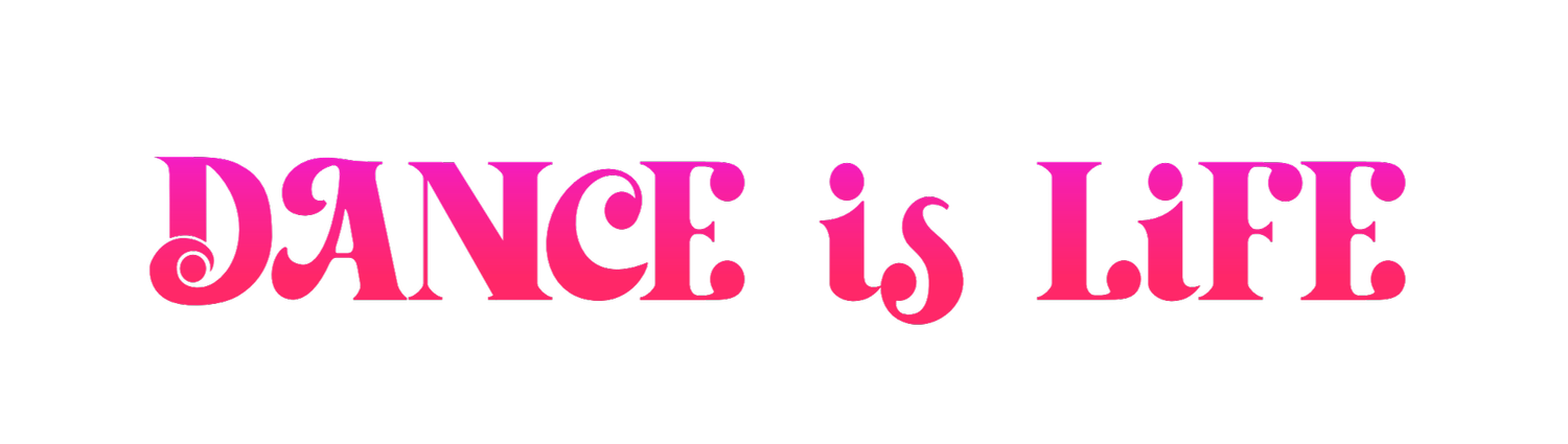 Dance Is Life