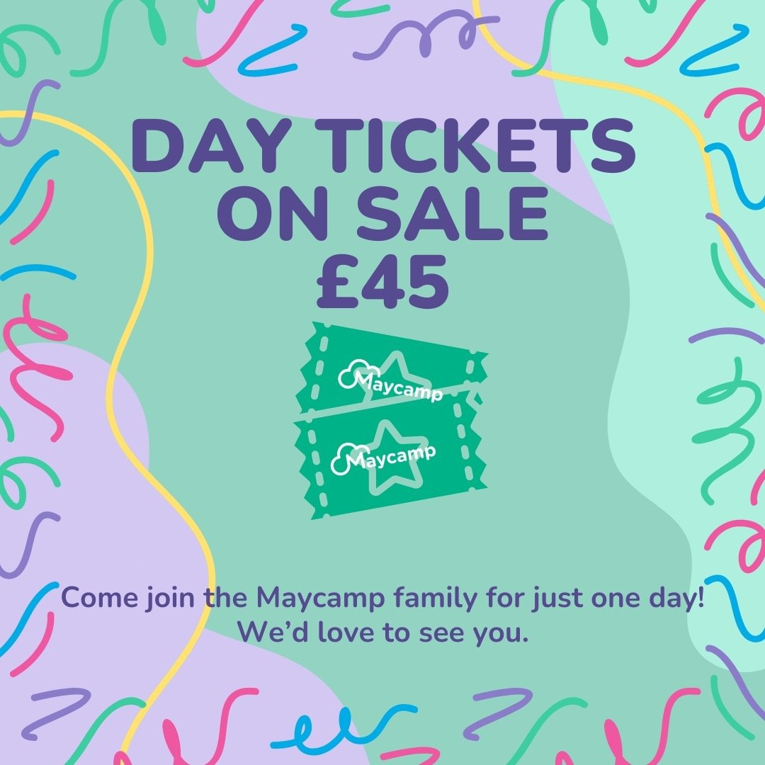 Can't come for the weekend? No worries we have Day Tickets on sale now for just &pound;45. Don't miss out. Come and join the Maycamp fun for just one day!