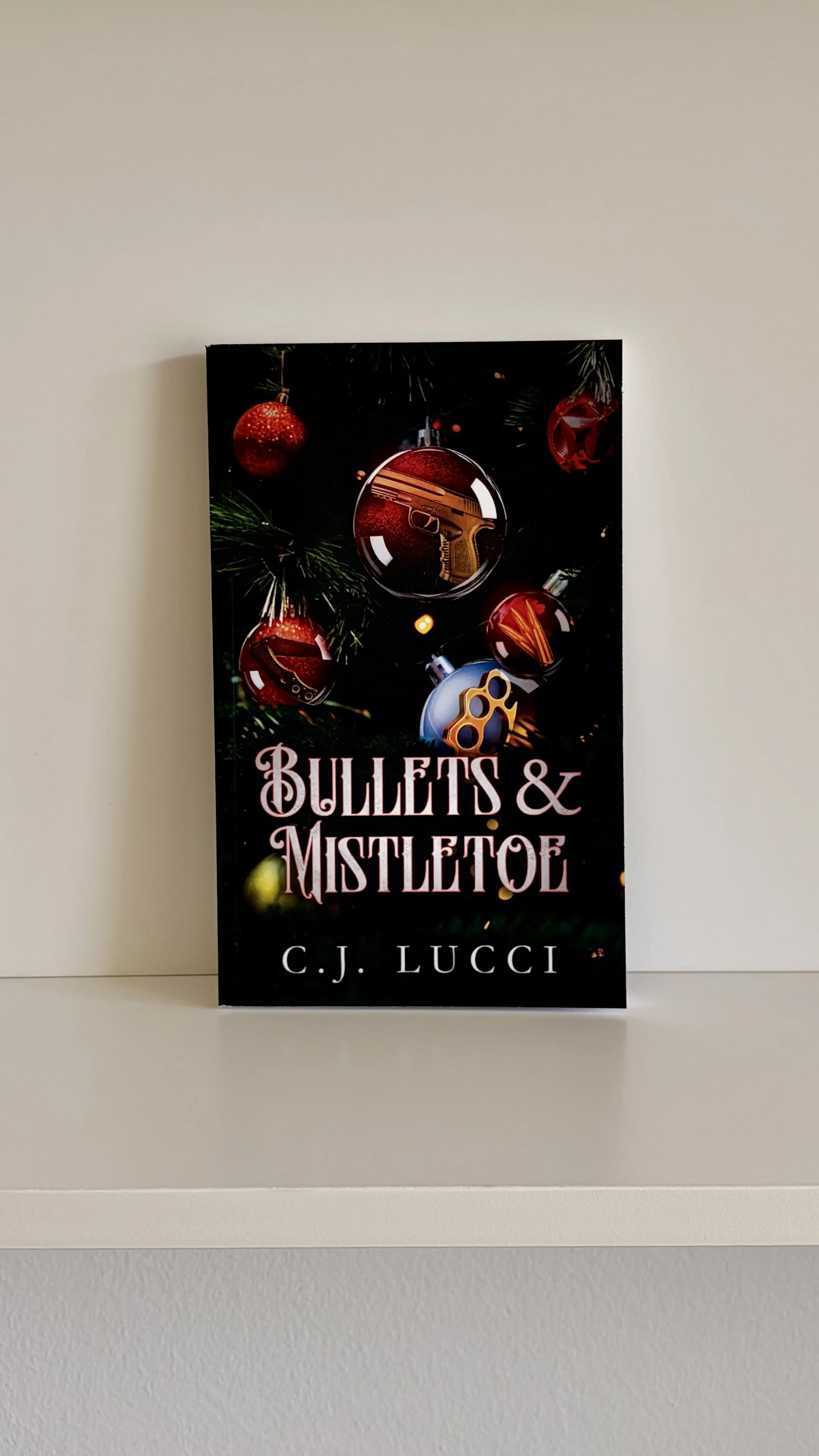 Bullets & Mistletoe Paperback