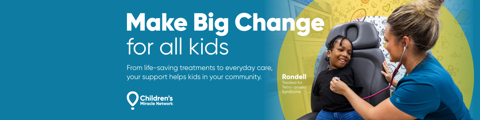 Make Big Change for All Kids. Children's Miracle Network.