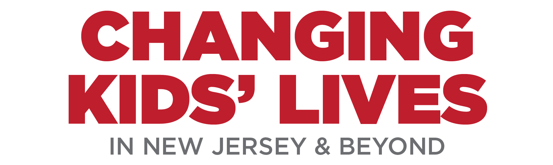 Changing Kids' Lives in New Jersey and Beyond