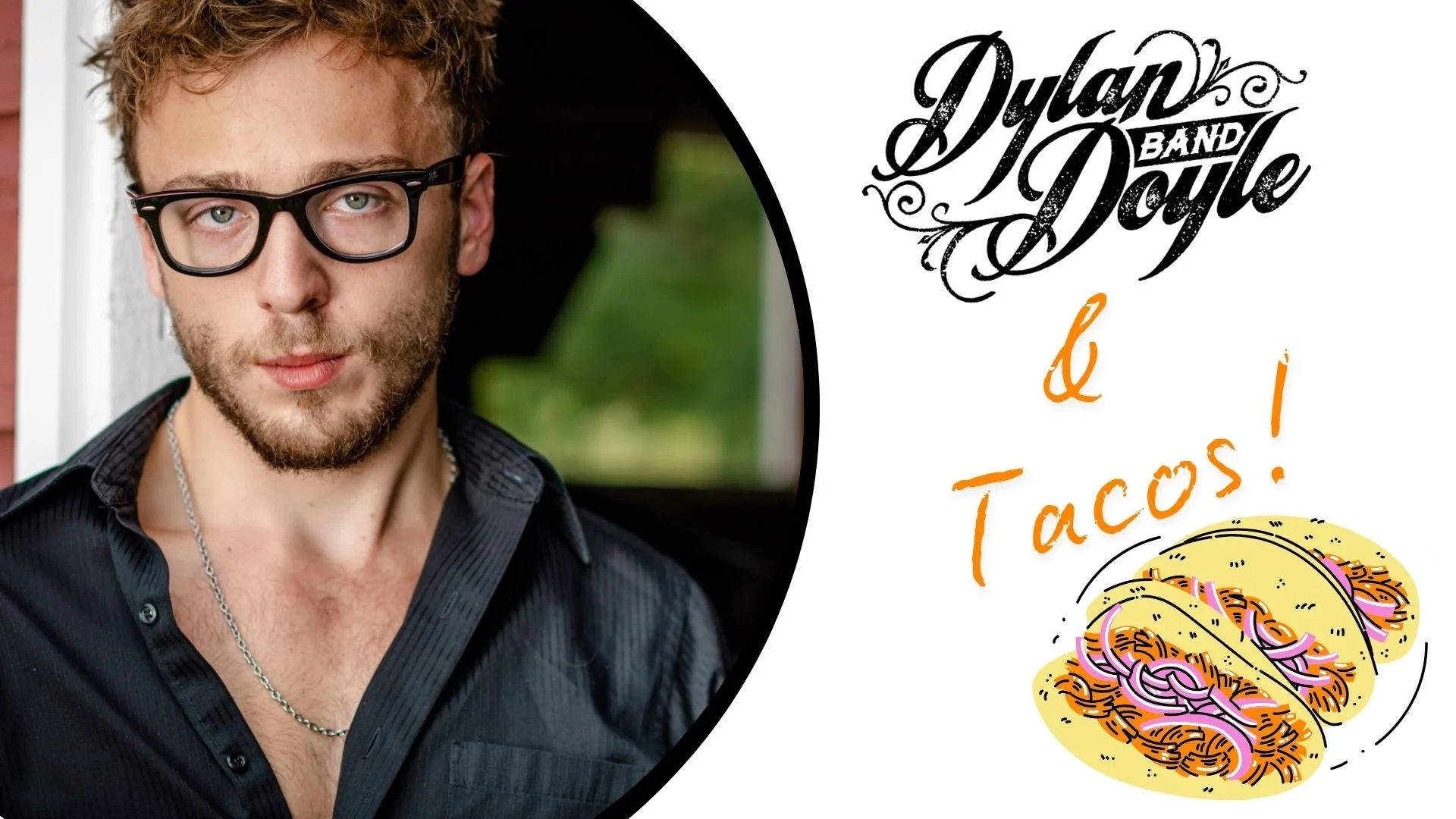 Live Music with Dylan Doyle (&amp; Tacos!)