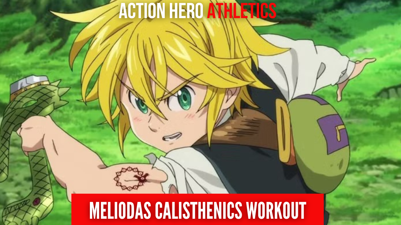 Meliodas Physique