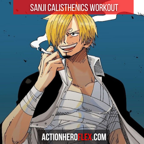 Sanji Calisthenics Workout: Train Like One Piece’s Black Leg