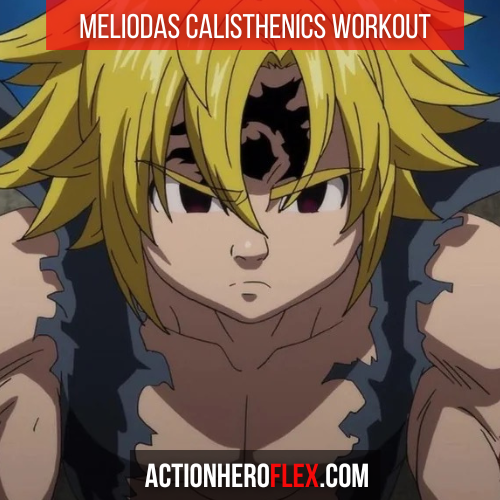 Meliodas Calisthenics Workout: Train Like the Dragon Sin of Wrath