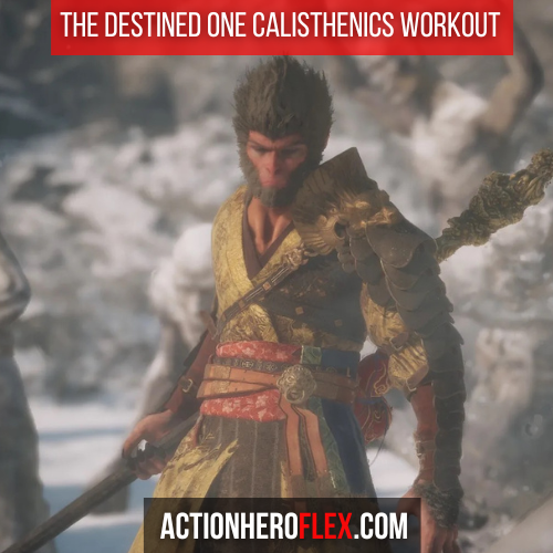 The Destined One Calisthenics Workout: Train Like the Stone Monkey Warrior