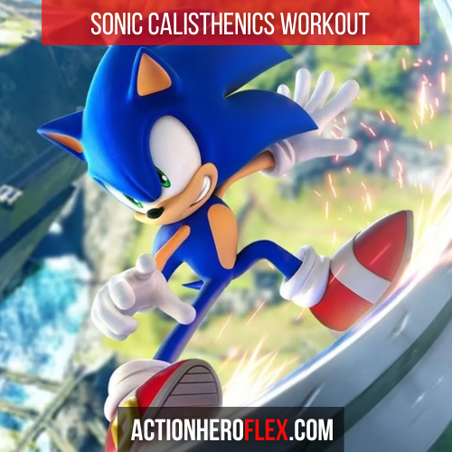 Sonic the Hedgehog Calisthenics Workout: Train for Speed, Elasticity, and Pure Freedom