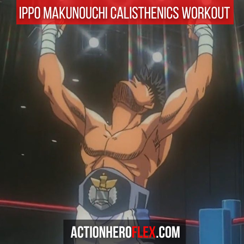 Ippo Makunouchi Calisthenics Workout: Train Like the Fighting Spirit of Hajime No Ippo