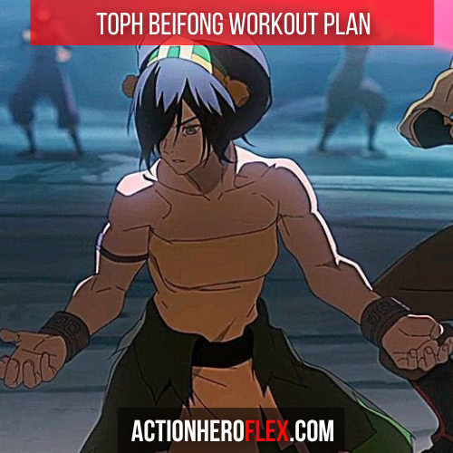 Toph Beifong Workout Plan: Train Like the Greatest Earthbender Alive