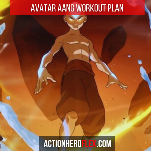 Aang Workout Plan: Train Like the Last Airbender