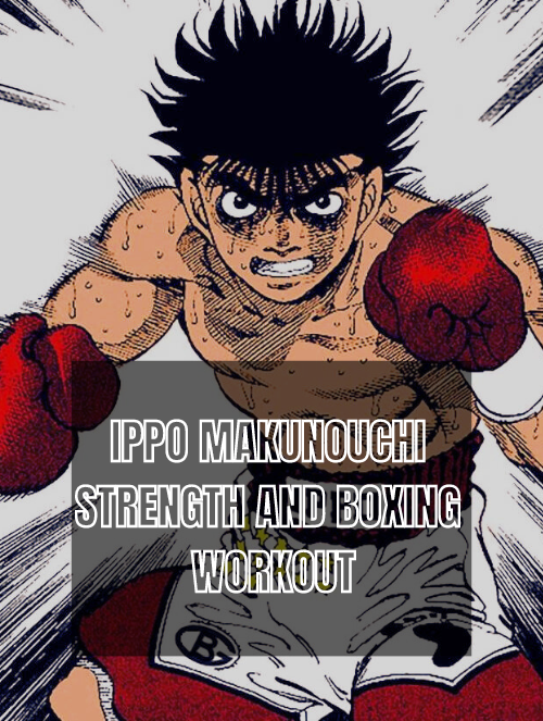 Ippo Makunouchi Workout Train Like the Hajime no Ippo Boxing