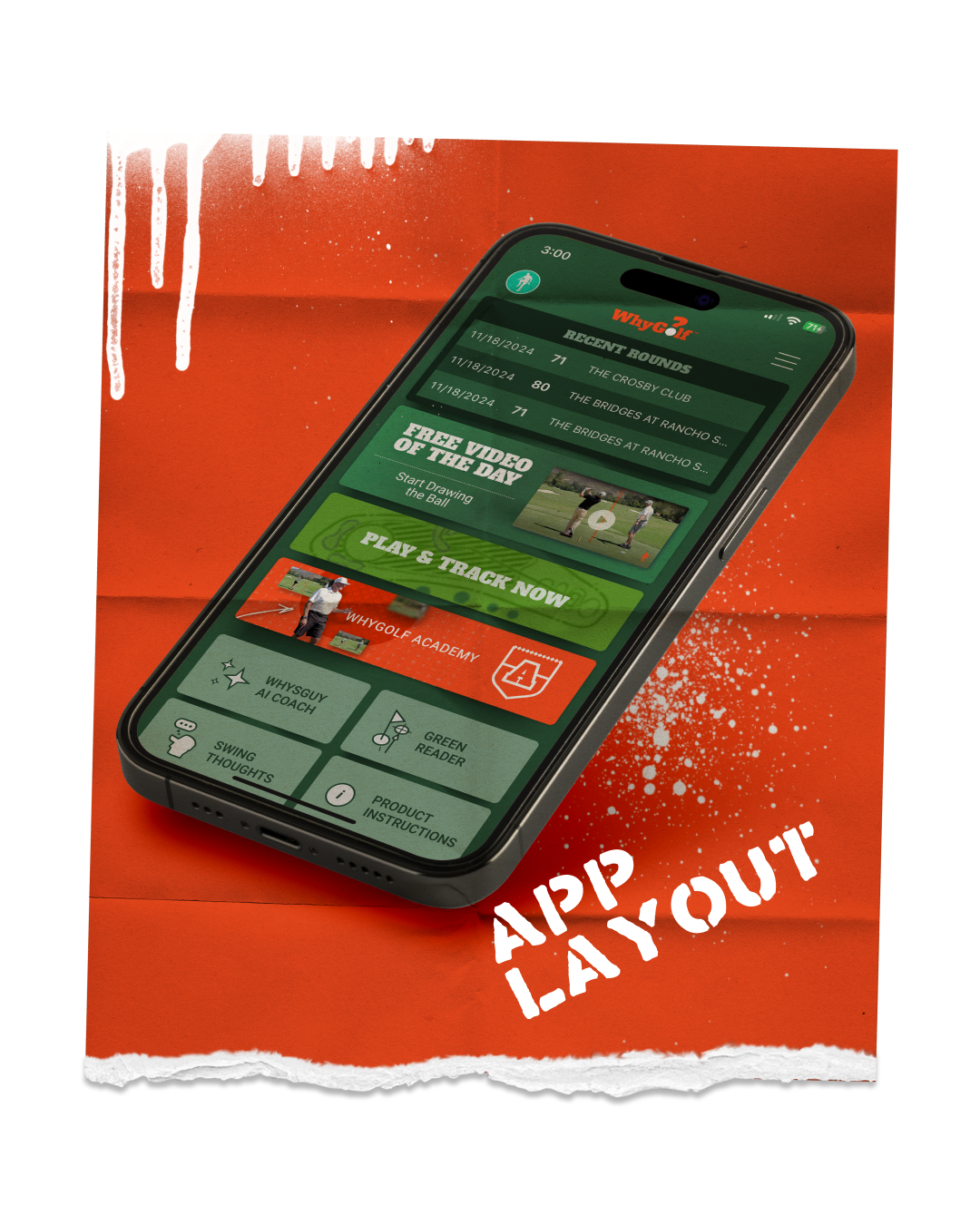 Smartphone with the WHYGOLF app showing recent golf rounds, a free video of the day, and options to play and track golf activities, on an orange background with white spray paint effects and the words 'APP LAY OUT'.