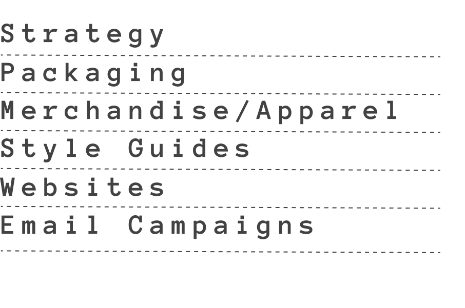 Screenshot of a menu listing six options: Strategy, Packaging, Merchandise/Apparel, Style Guides, Websites, Email Campaigns.