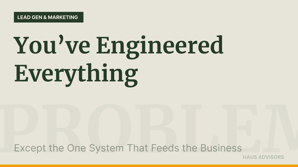 You've Engineered Every Part of Your Clients' Businesses. Except Your Own Growth.