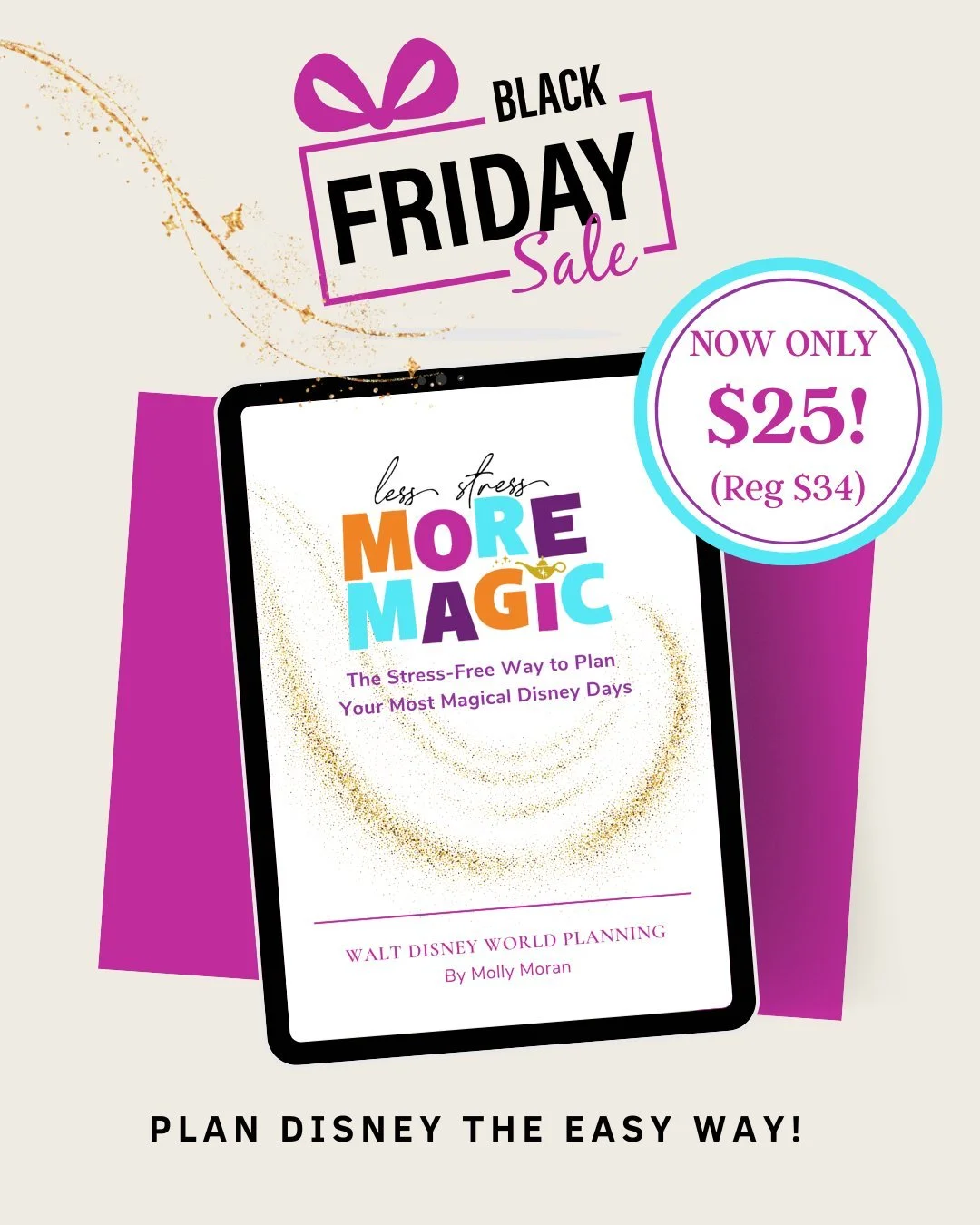 ✨ BLACK FRIDAY MAGIC IS HERE! ✨

For a limited time, get my Less Stress More Magic Disney World Planning Guide for just $25 (regularly $34).

Make 2025 your easiest Disney trip ever! 

Not planning a trip until 2026? No problem! 

✨My guide comes wit
