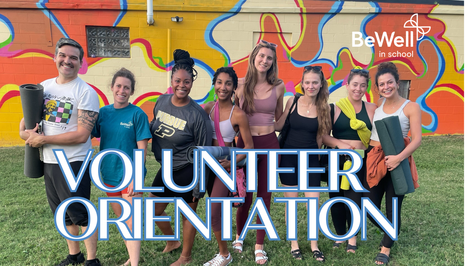 BeWell Volunteer Orientation
