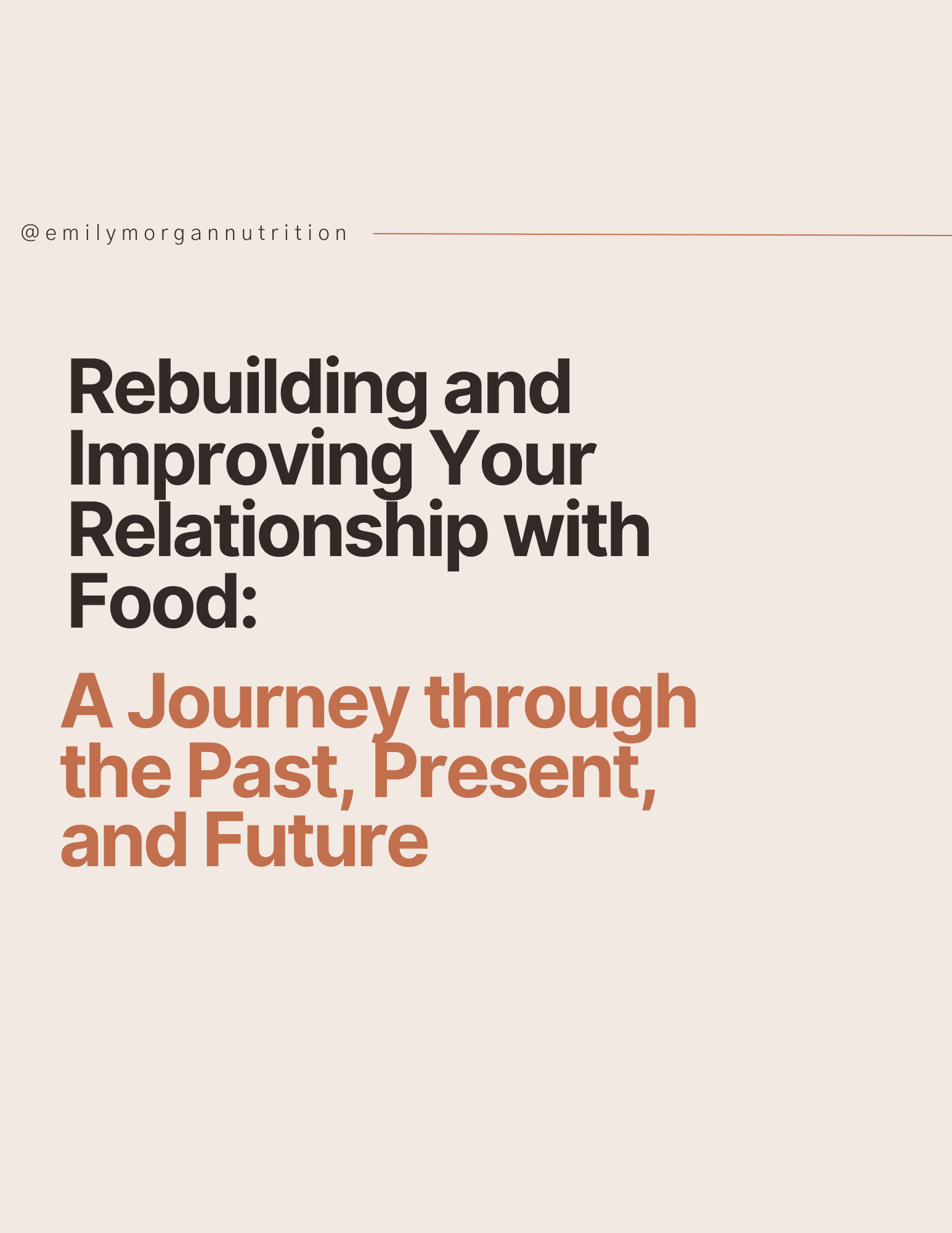 Rebuilding and Improving Your Relationship with Food: A Journey through the Past, Present, and Future