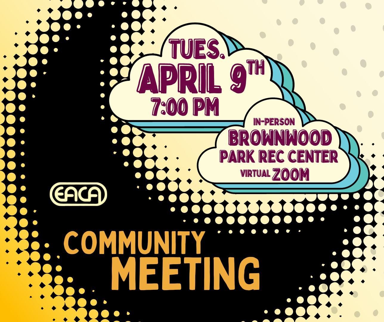 4/9 EACA Community Meeting