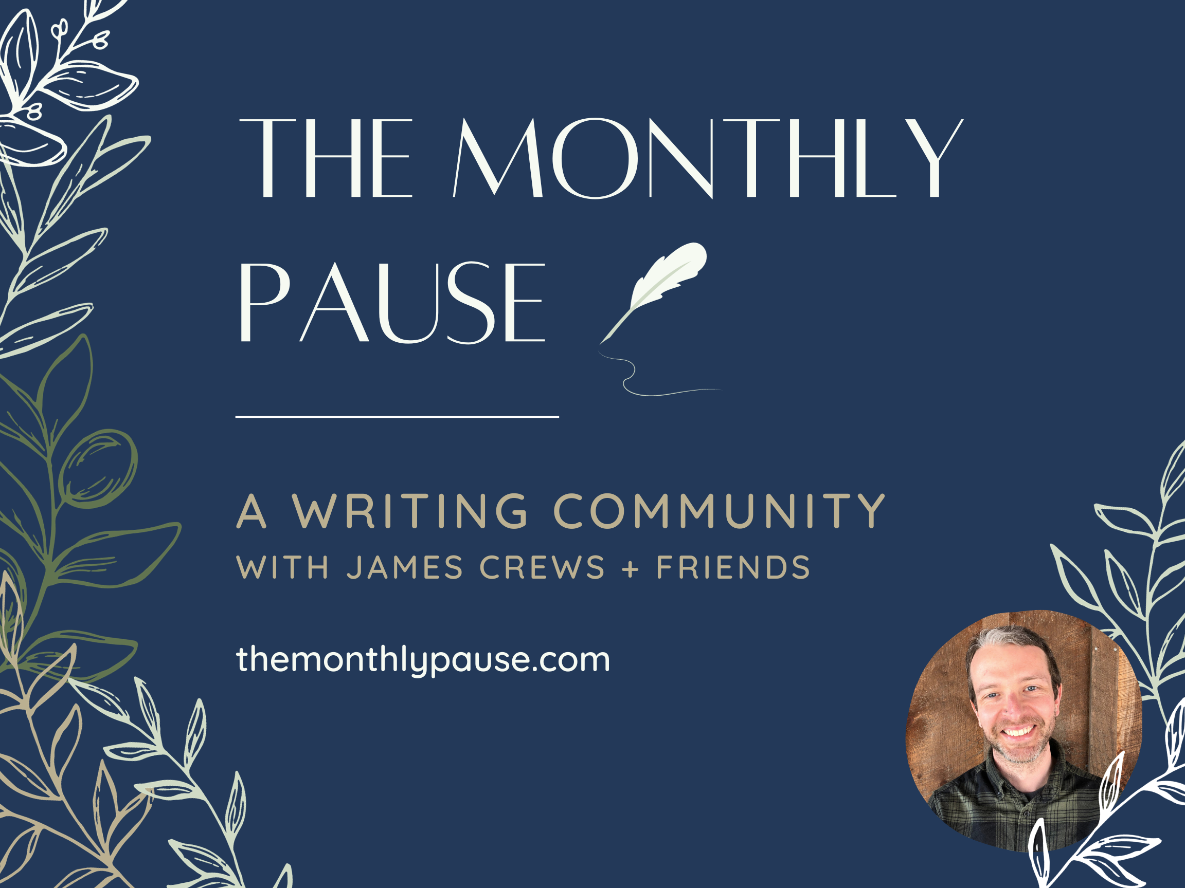 The Monthly Pause with James Crews