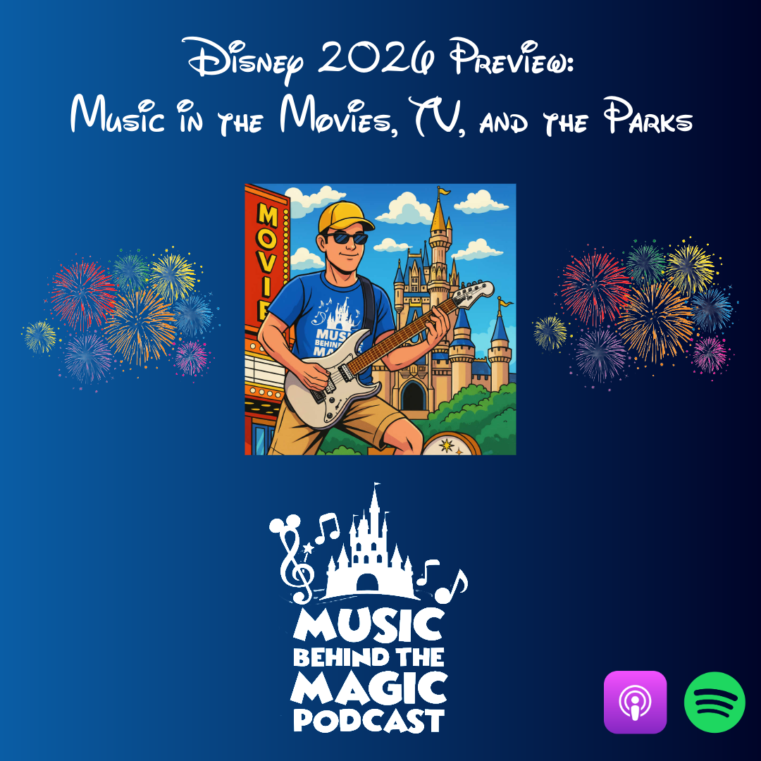 Disney Preview 2026: Music in the Movies, TV Shows, and the Parks