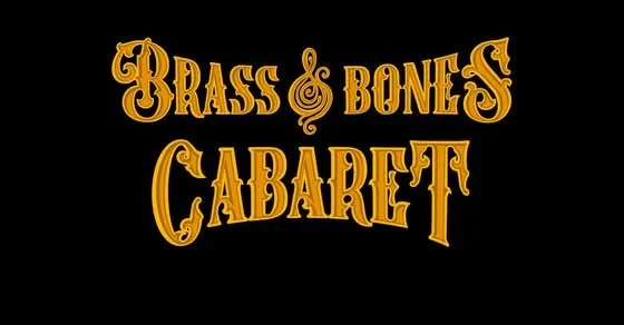 Brass & Bones Cabaret