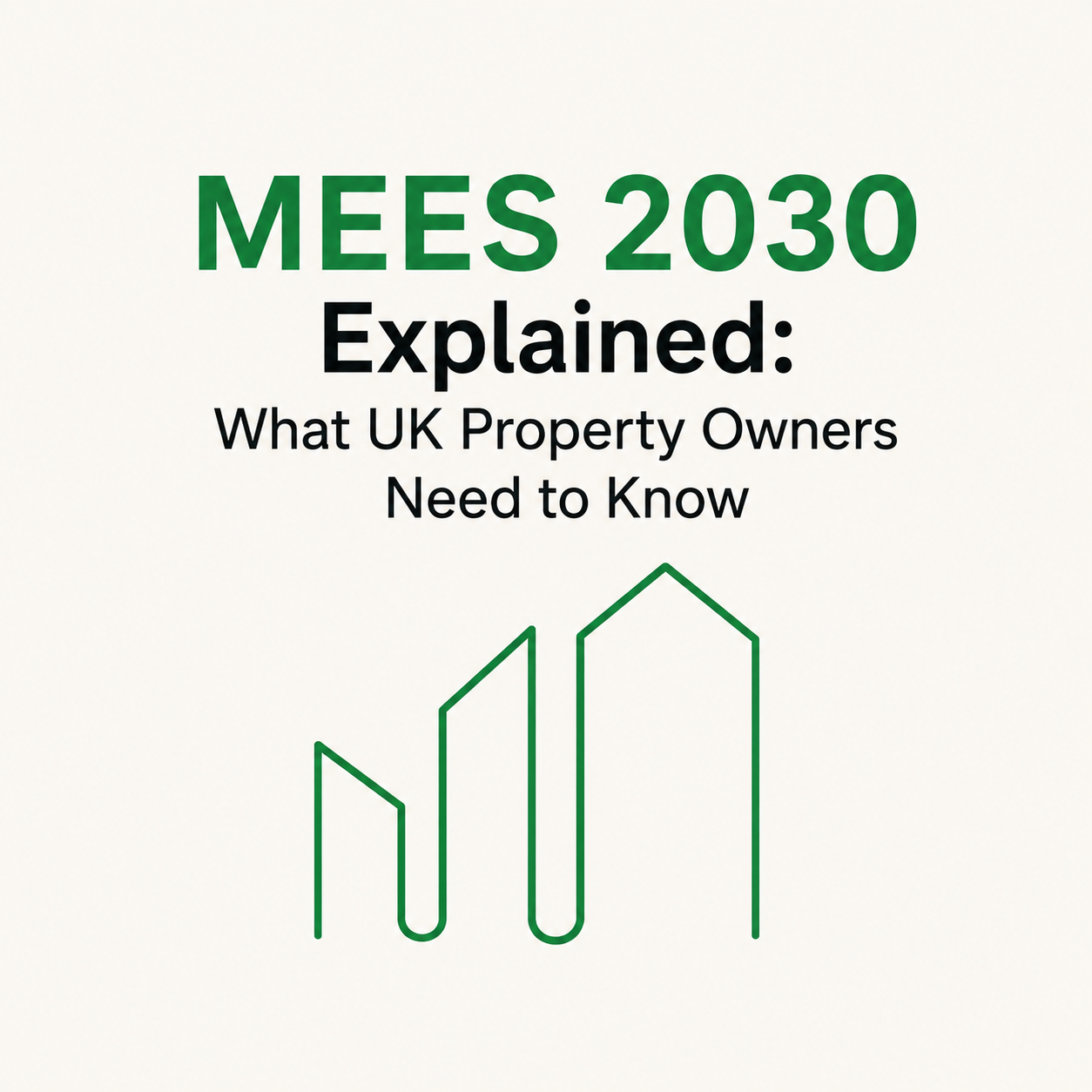 MEES 2030 Explained: What UK Property Owners Need to Know