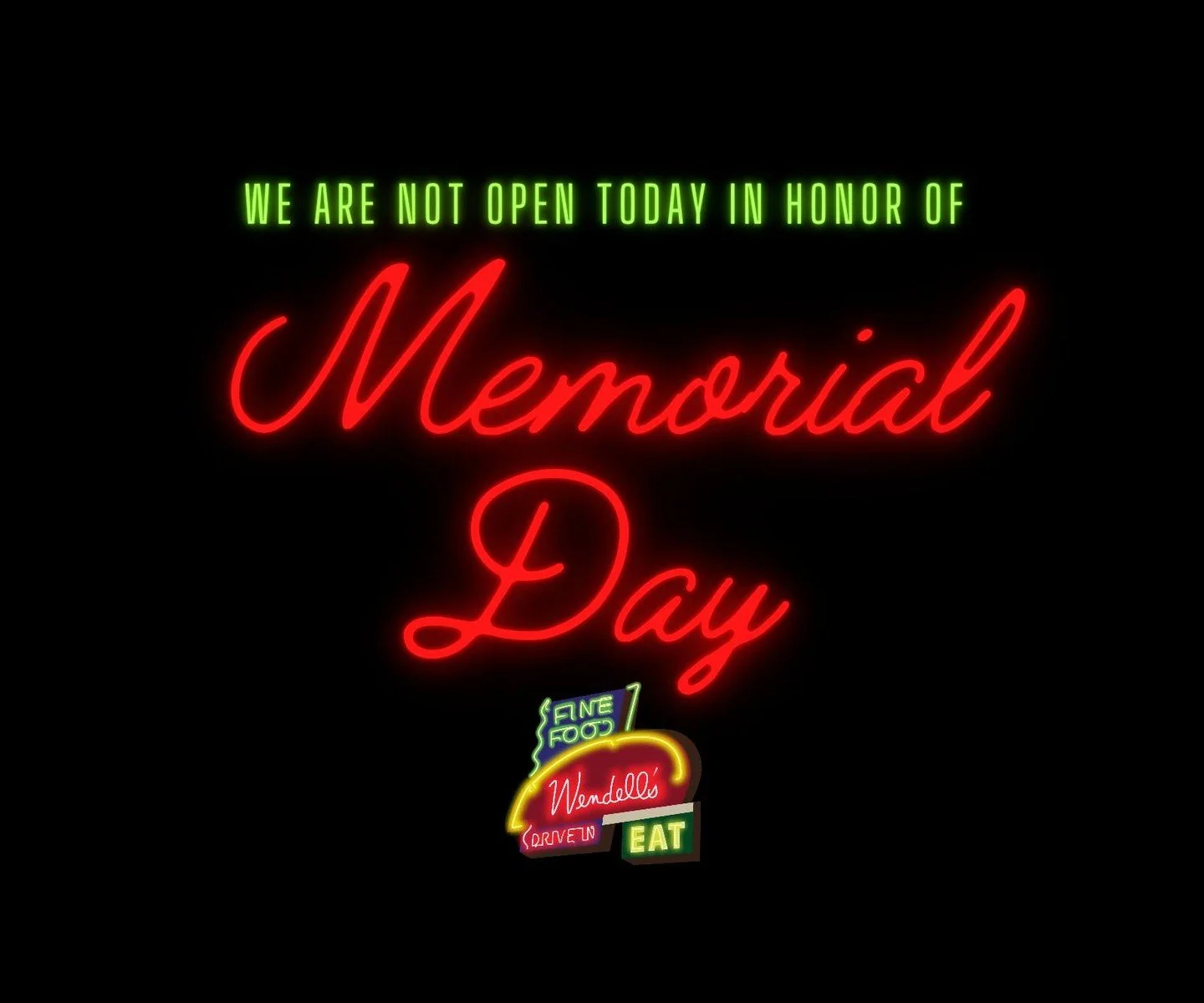 We are NOT open today in observance of Memorial Day. We sure do hope you'll come see us tomorrow!