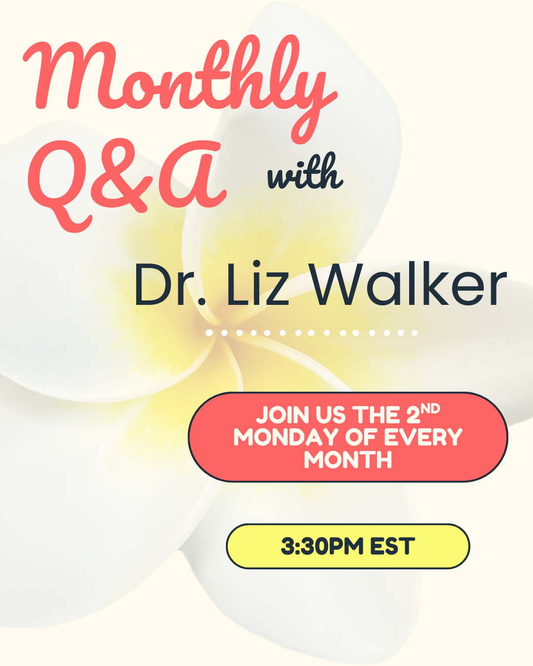 Monthly Q&amp;A with Dr. Liz Walker