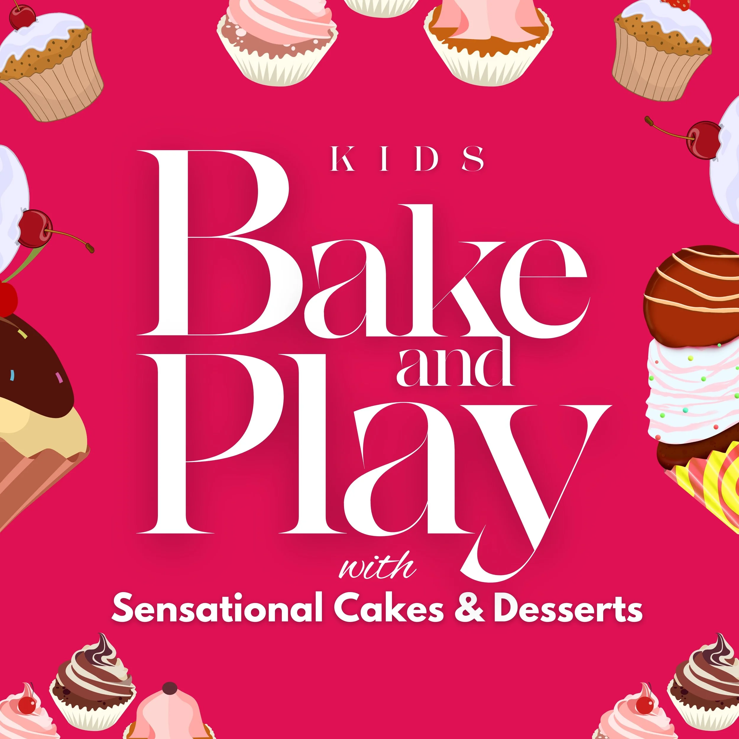 Kids bake and play with Sensational Cakes and Desserts