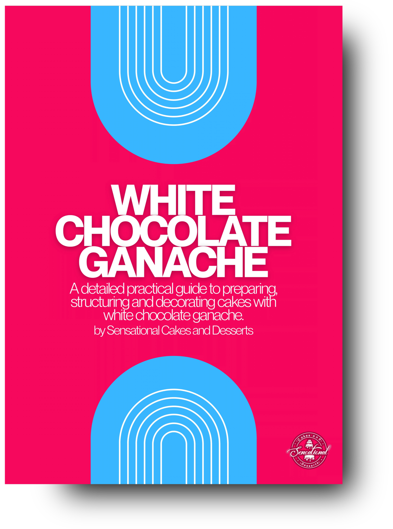 Book Cover_White Chocolate Ganache E-Book Course Guide.png