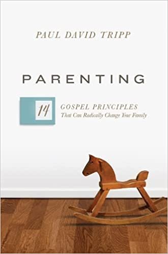 Parenting, Paul David Tripp