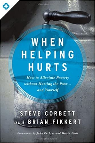 When Helping Hurts, Steve Corbett
