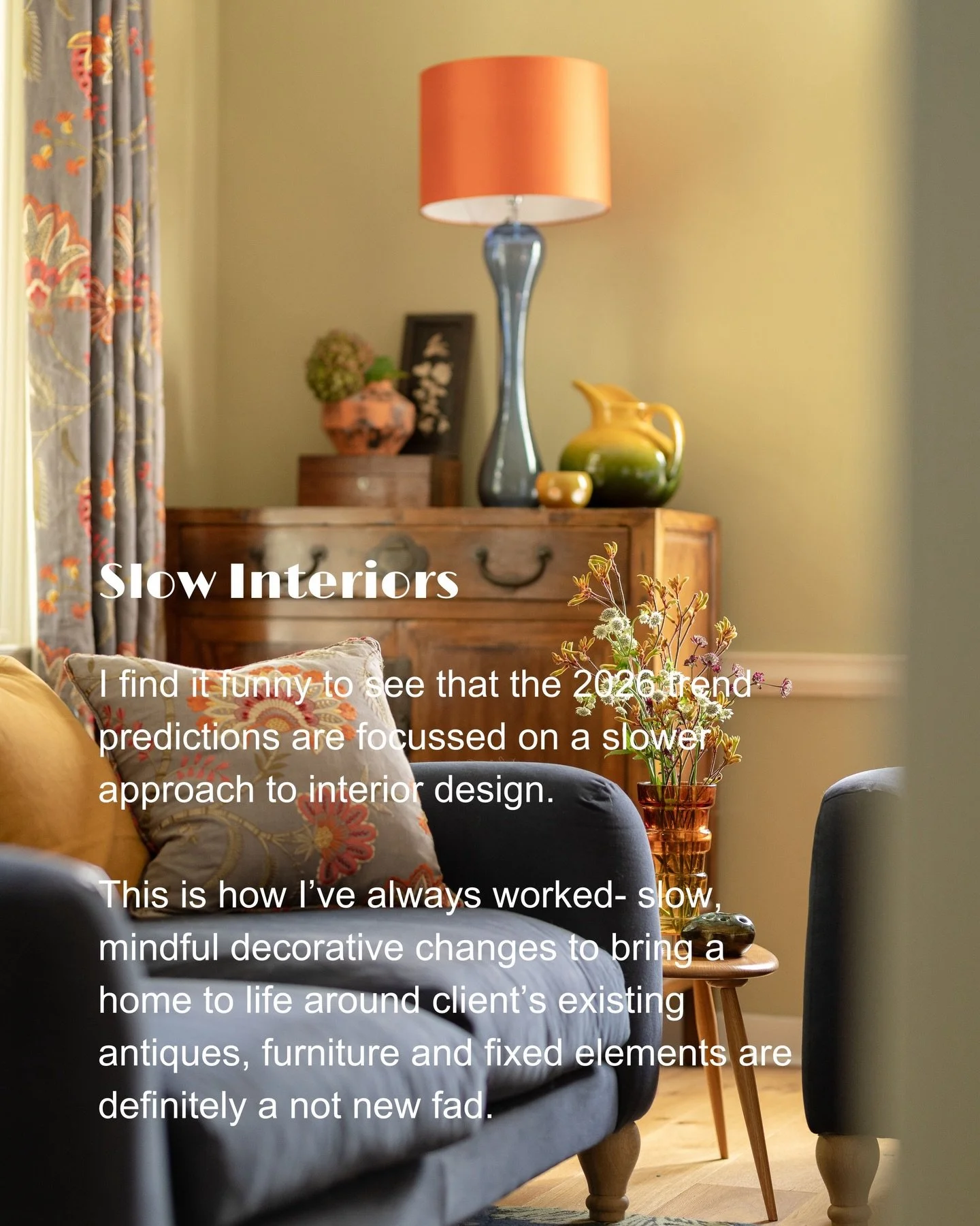 SLOW INTERIORS &middot; I&rsquo;m fascinated by slow interiors emerging as a &lsquo;trend&rsquo; for 2026. I&rsquo;ve been approaching interiors in this way for my whole career. Whilst building projects might be run to a project plan, great interior 