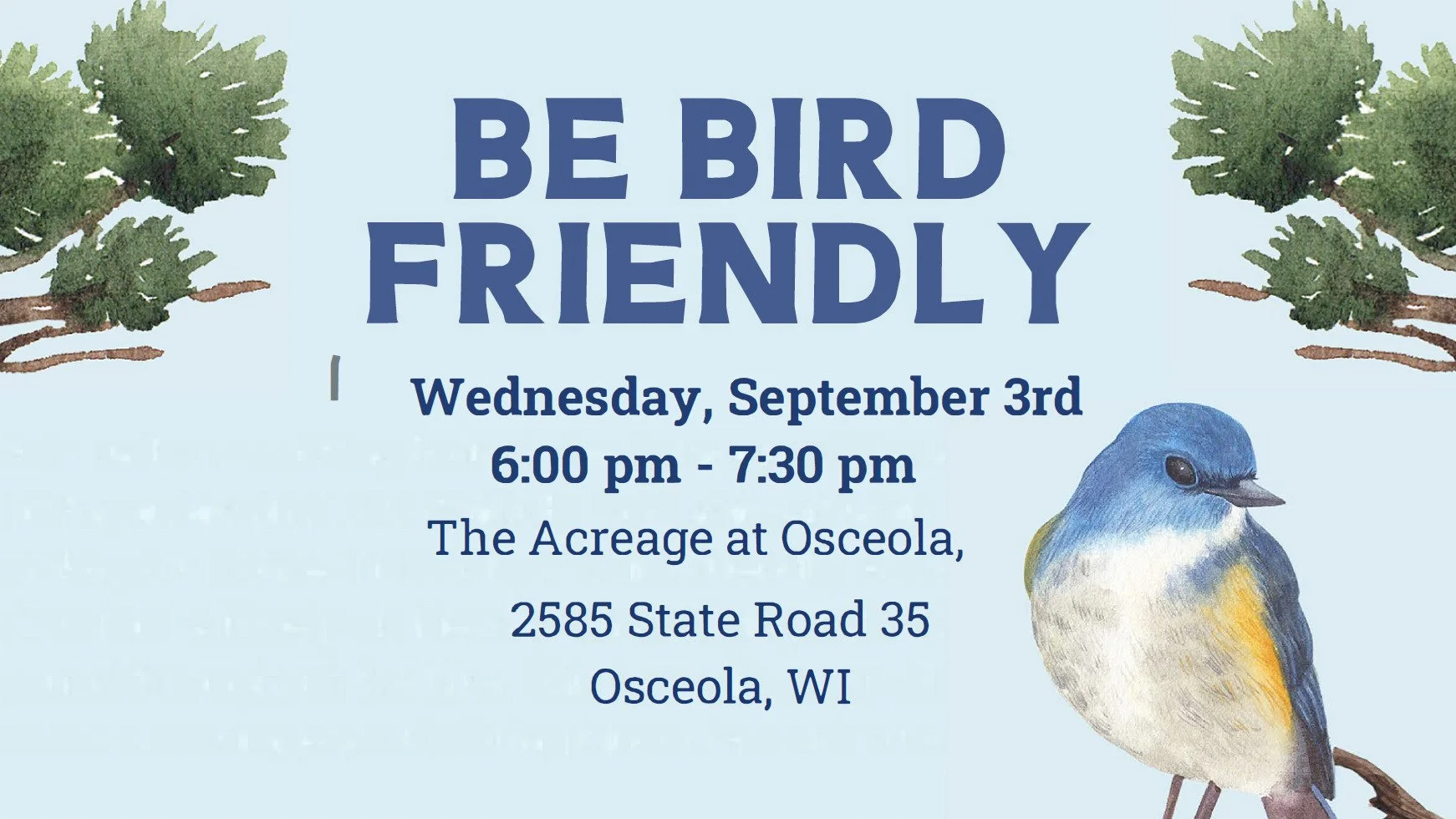 Join us for a free evening birding tour of The Acreage. 

Audubon birding expert Jacob Crawford will help us identify what's flying in the St Croix Valley by sight and sound throughout the hike. Jacob will teach us about diverse habitats to attract m