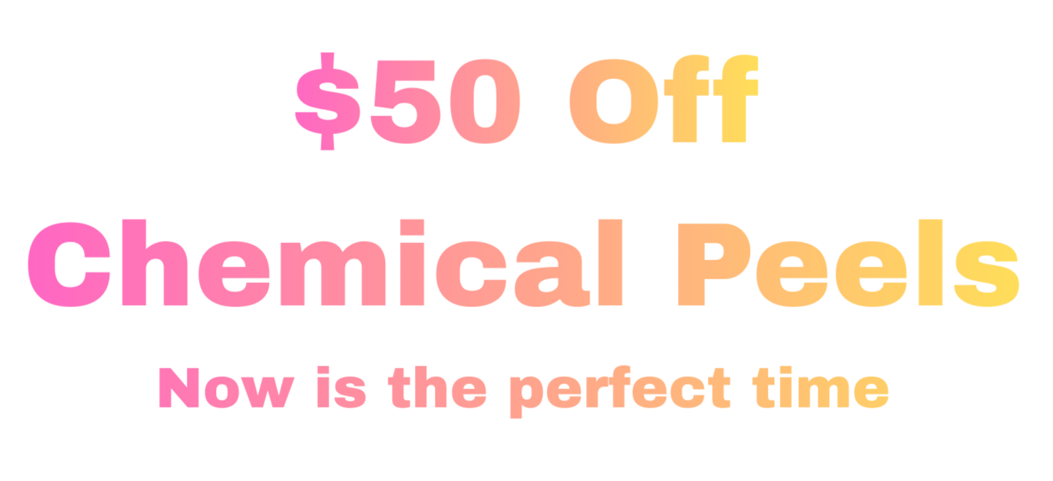 Text on image reads '$50 off Chemical Peels. Now is the perfect time' in pink, orange, and yellow colors.