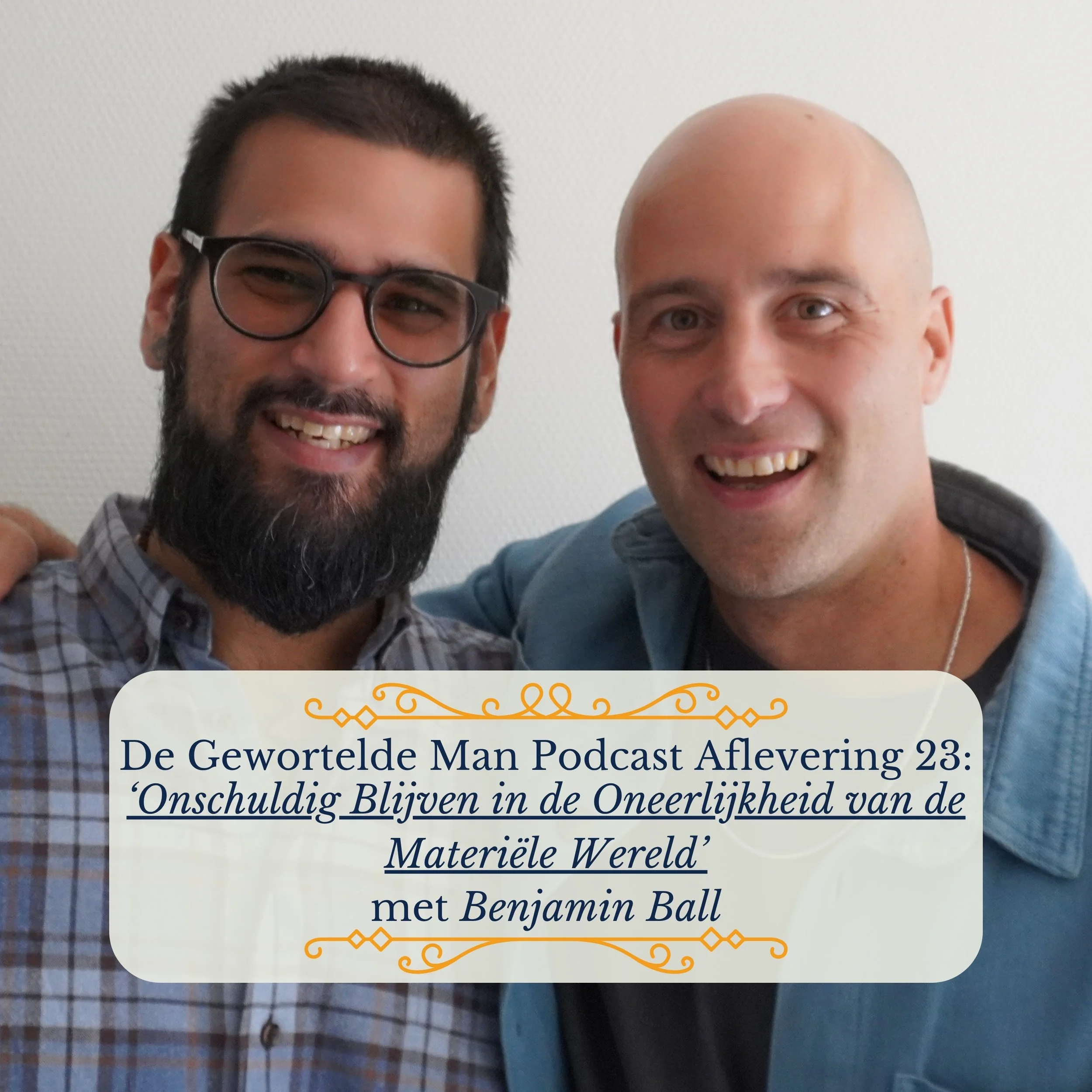 DGM #023 'Onschuldig Blijven in de Oneerlijkheid van de Materiële Wereld' met Benjamin Ball
