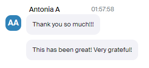Chat message from "Antonia A" displaying gratitude, with two messages: "Thank you so much!!!" and "This has been great! Very grateful!"