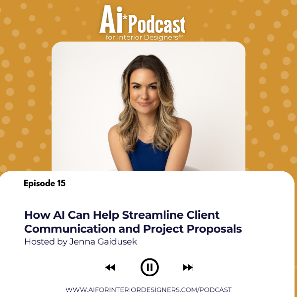 Ep 15: How AI Can Help Streamline Client Communication and Project Proposals