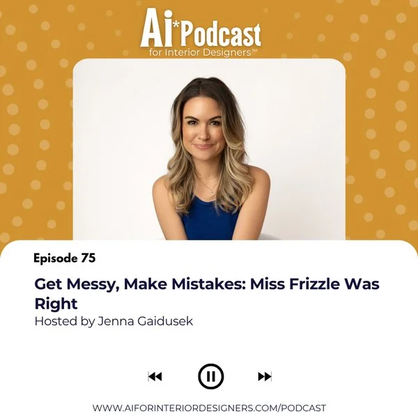 EP 75: Get Messy, Make Mistakes: Miss Frizzle Was Right