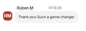 Chat message from a user named Ruben M saying, 'Thank you! Such a game changer' with a timestamp 01:18:28.